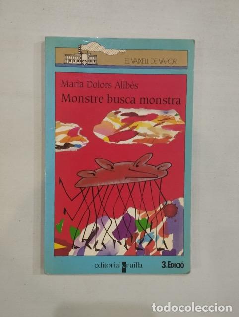 Libros: Maria Dolors Alib&eacute;s - Monstre busca monstra - Foto 1