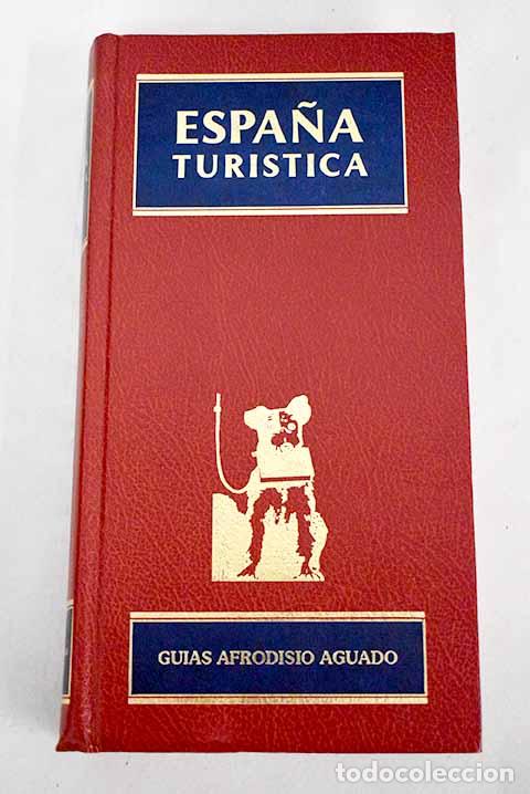 Libros: Espa&ntilde;a tur&iacute;stica: : Afrodisio Aguado]. - Foto 1