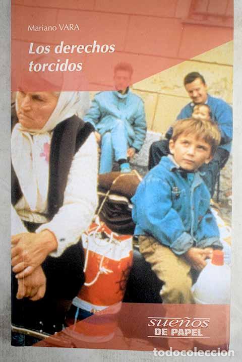 Libros: Los derechos torcidos. - Mariano Vara. TDK797 - Foto 1