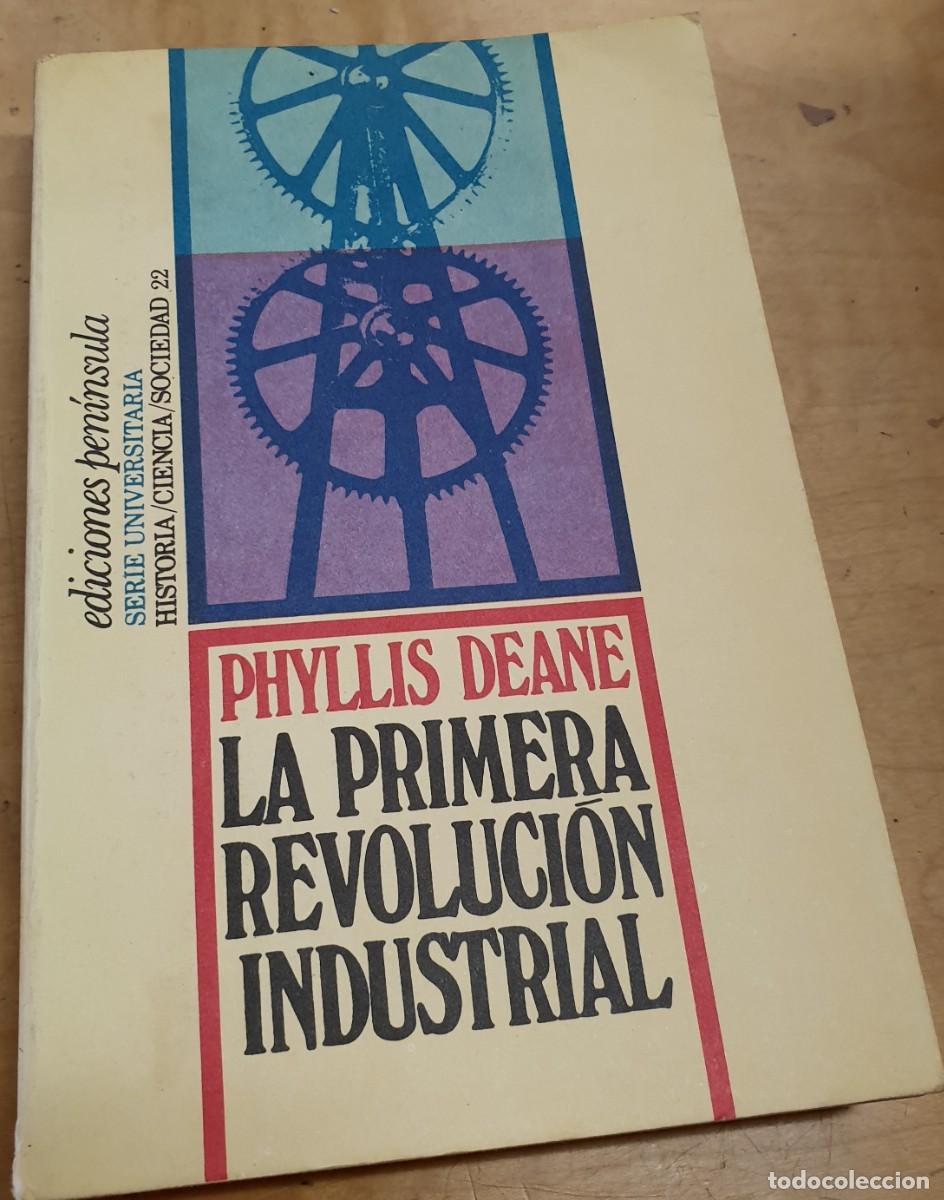 Libros: La Primera Revoluci&oacute;n Industrial - DEANE, PHYLLIS - Foto 1