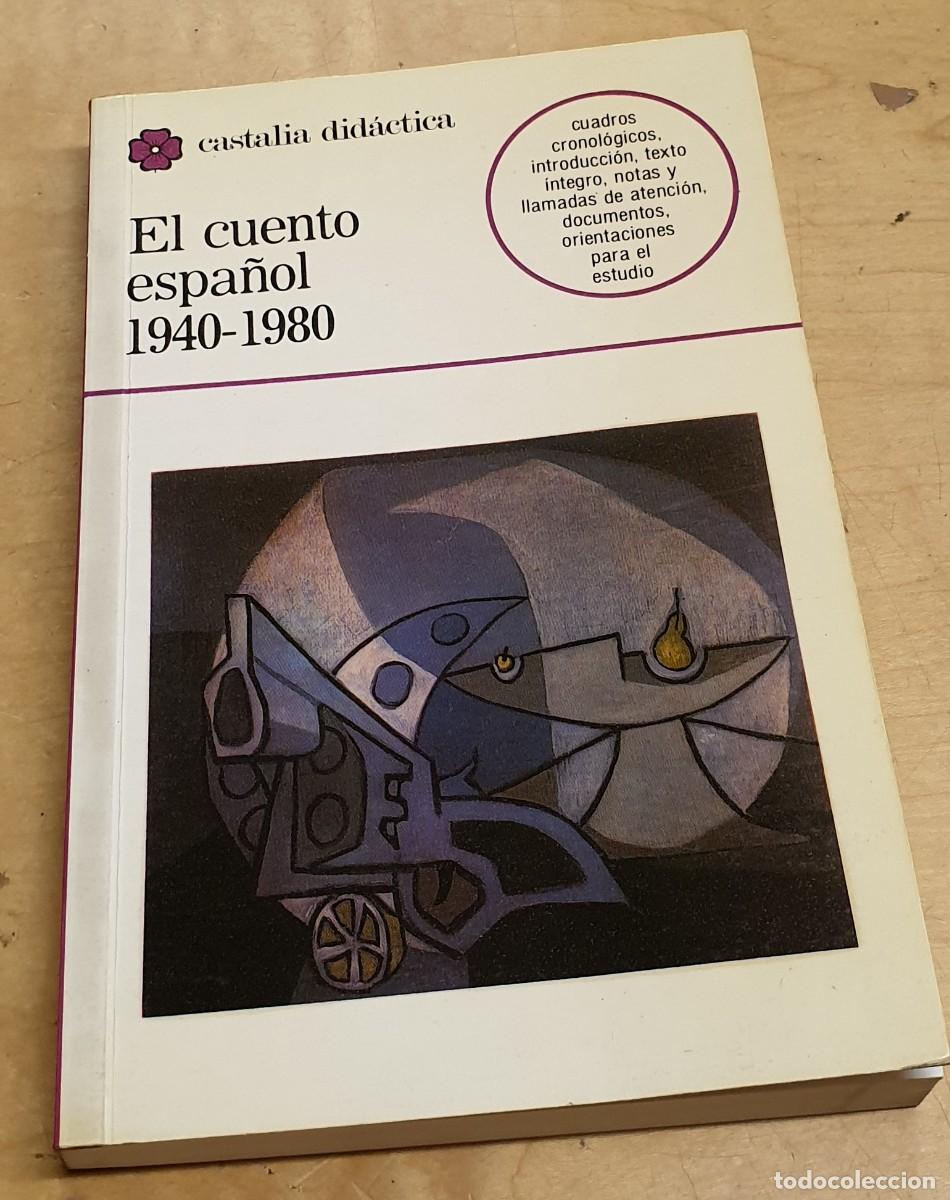 Libros: El cuento espa&ntilde;ol 1940-1980 (Selecci&oacute;n) - VV.AA. - Foto 1