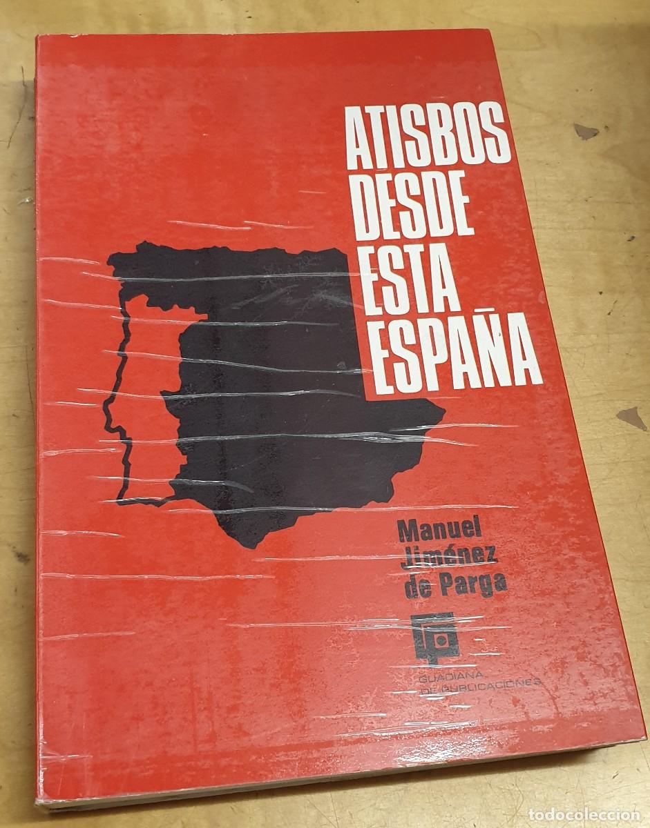 Libros: Atisbos desde esta Espa&ntilde;a - JIM&Eacute;NEZ DE PARGA, MANUEL - Foto 1