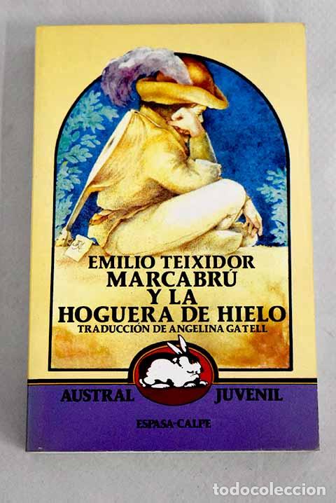 Libros: Marcabr&uacute; y la hoguera de hielo.- Teixidor, Emili - Foto 1