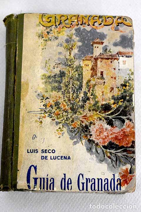 Libros: Gu&iacute;a de Granada.- Seco de Lucena, Luis - Foto 1