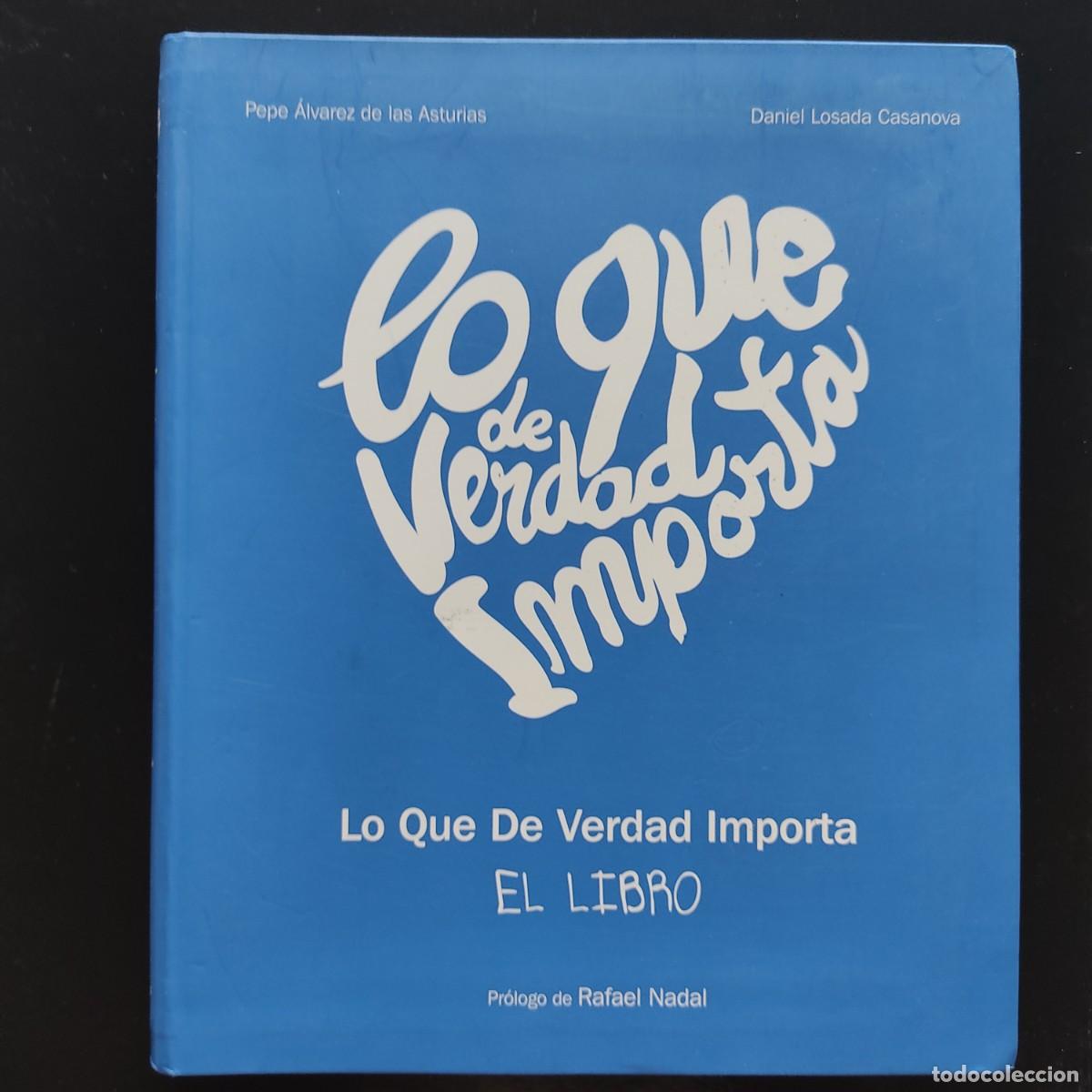 Libros: Lo que de verdad importa-Pepe &Aacute;lvarez y Daniel Losada. - Foto 1