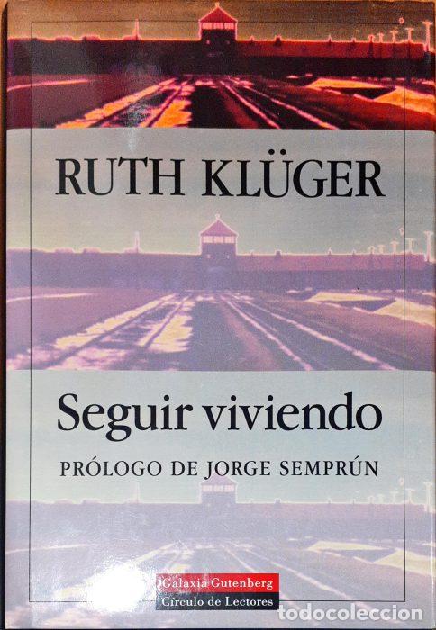 Libros: Seguir viviendo ( Pr&oacute;logo de Jorge Serpr&uacute;n ) - KL&Uuml;GER, RUTH - Foto 1