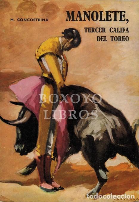 Libros: CONCOSTRINA, M. Manolete. Tercer Califa del Toreo