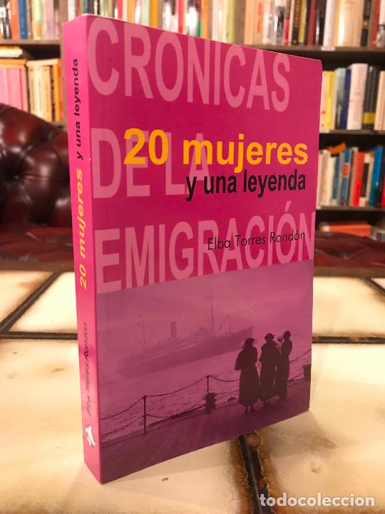 B&uuml;cher: Cr&oacute;nicas de la emigraci&oacute;n. 20 mujeres y una leyenda. Elba Torres Rond&oacute;n. DEDICADO POR LA AUTORA