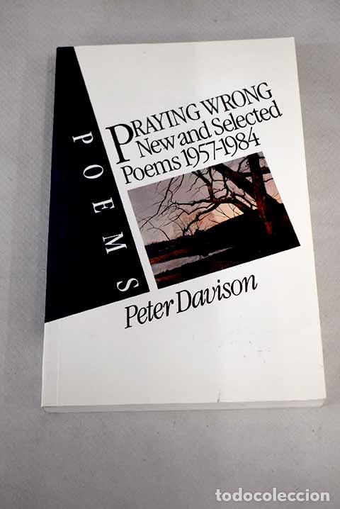 Libros: Praying wrong : new and selected poems, 1957-1984.- Davison, Peter - Foto 1