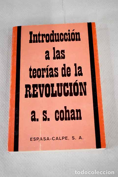 Libros: Introducci&oacute;n a las teor&iacute;as de la revoluci&oacute;n.- Cohan, Al S. - Foto 1