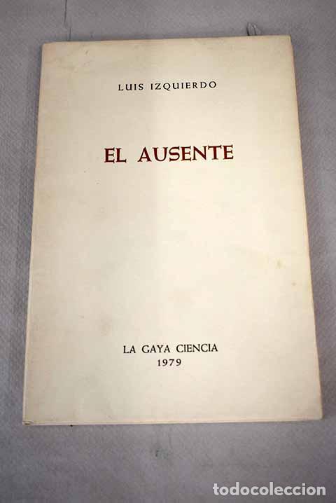 Libros: El ausente: Izquierdo, Luis.- Izquierdo, Luis - Foto 1