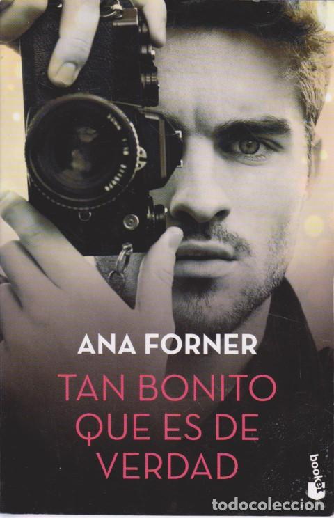 Libros: TAN BONITO QUE ES DE VERDAD - ANA FORNER - Foto 1