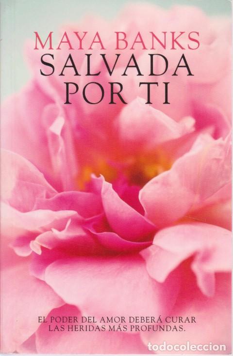 Libros: SALVADA POR TI - MAYA BANKS - Foto 1