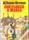 Libros: CON FLORES A MAR&Iacute;A - Alfonso Grosso - Foto 1