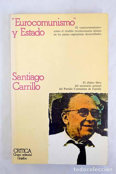 Libros: Eurocomunismo y estado - Carrillo, Santiago-TDK800 - Foto 1