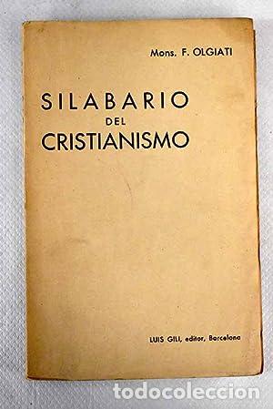 Libri di seconda mano: SILABARIO DEL CRISTIANISMO - Olgiati,Mons.F.