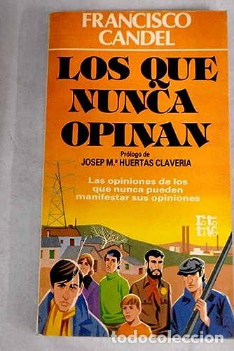 Libros: LOS QUE NUNCA OPINAN - Candel,Francisco - Foto 1