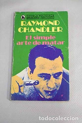 Libros: EL SIMPLE ARTE DE MATAR - Chandler,Raymond - Foto 1