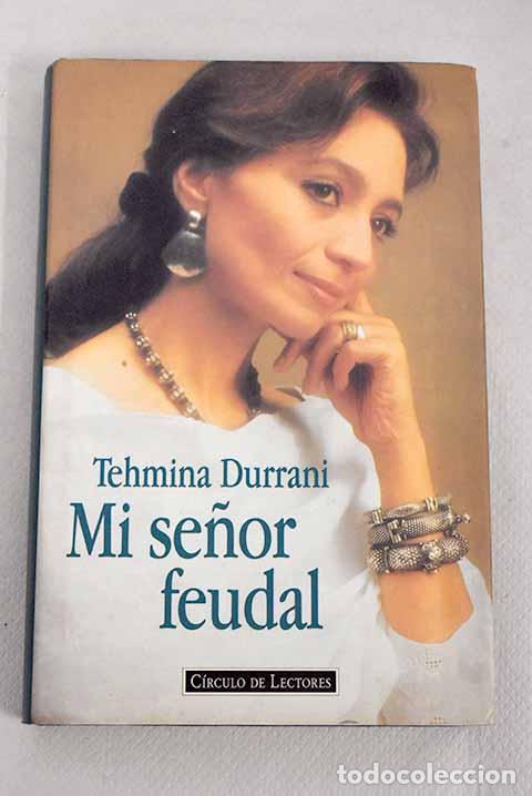 Libros: Mi se&ntilde;or feudal: Durrani, Tehmina.- Durrani, Tehmina - Foto 1