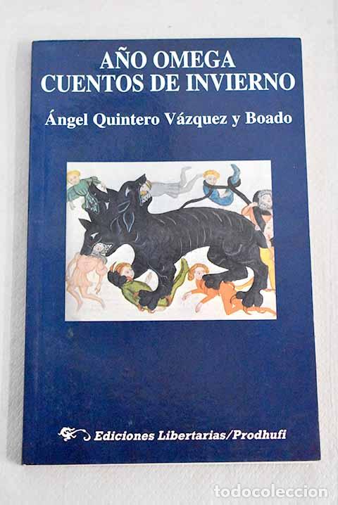 Libros: A&ntilde;o Omega: Cuentos de invierno.- Quintero V&aacute;zquez y Boado, &Aacute;ngel - Foto 1