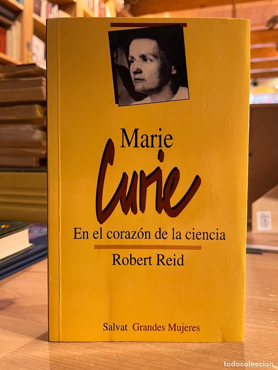 Libros: Marie Curie. En el coraz&oacute;n de la ciencia - Robert Reid - Foto 1