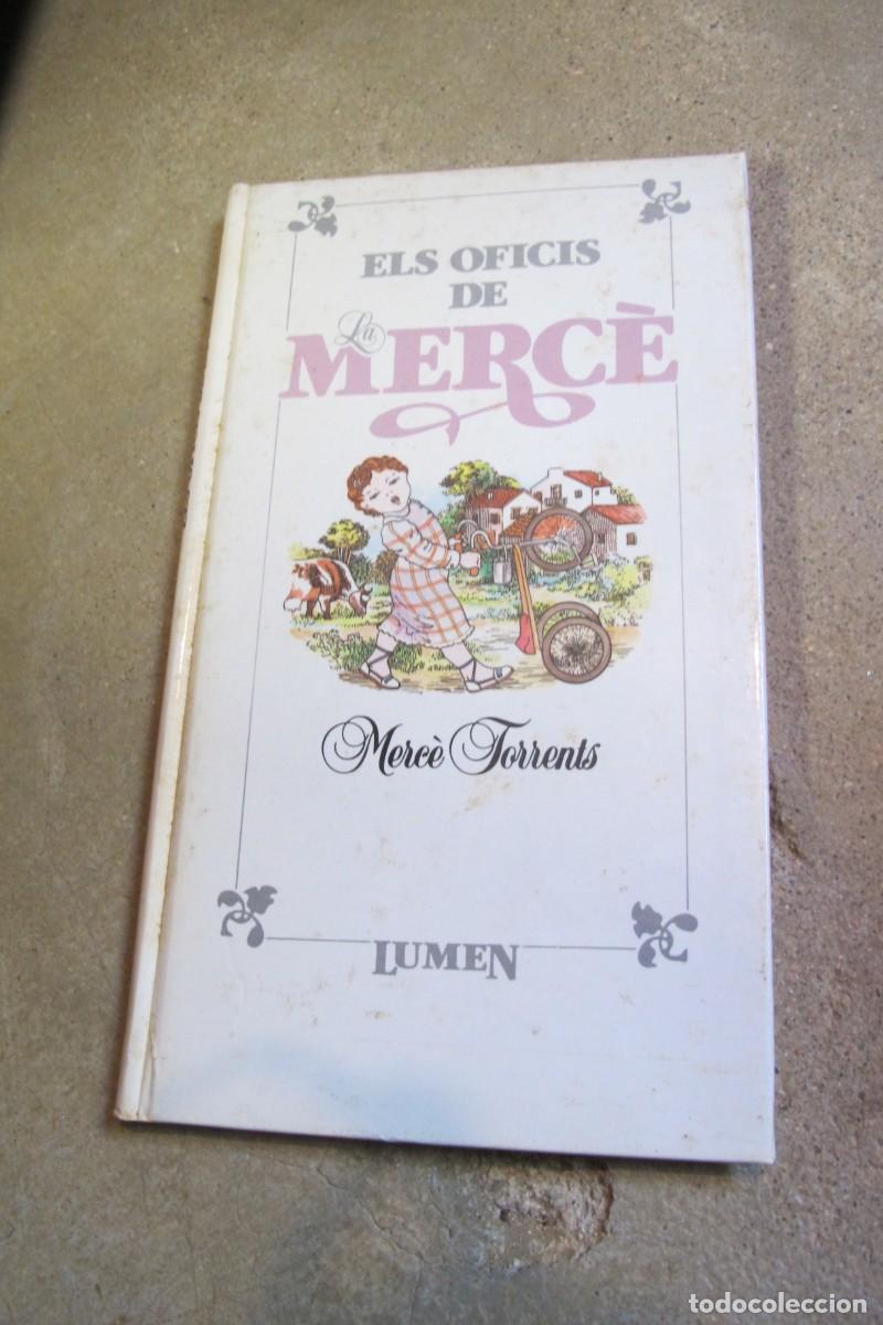 Libros: ELS OFICIS DE MERCE. MERCE TORRENTS. LUMEN - Foto 1