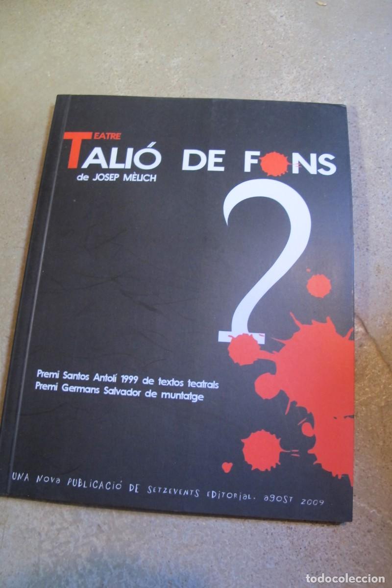 Livres: TALIO DE FONS. JOSEP MELICH. TEATRE. PREMI SANTOS ANTOLI 1999, PREMI GERMANS SALVADOR DE MUNTATGE