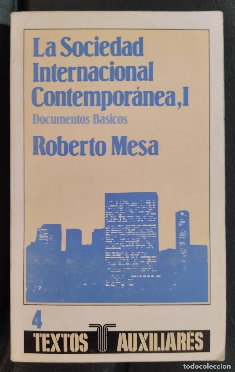 Libros: La sociedad internacional contempor&aacute;nea, I. Documentos b&aacute;sicos - Roberto Mesa - Foto 1