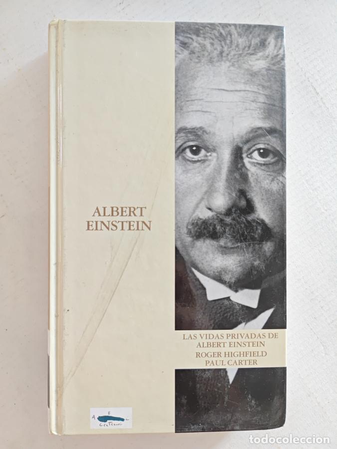 Libros: LAS VIDAS PRIVADAS DE ALBERT EINSTEIN ROGER HIGHFIELD Y PAUL CARTER 2003 ABC - TDK790 - Foto 1