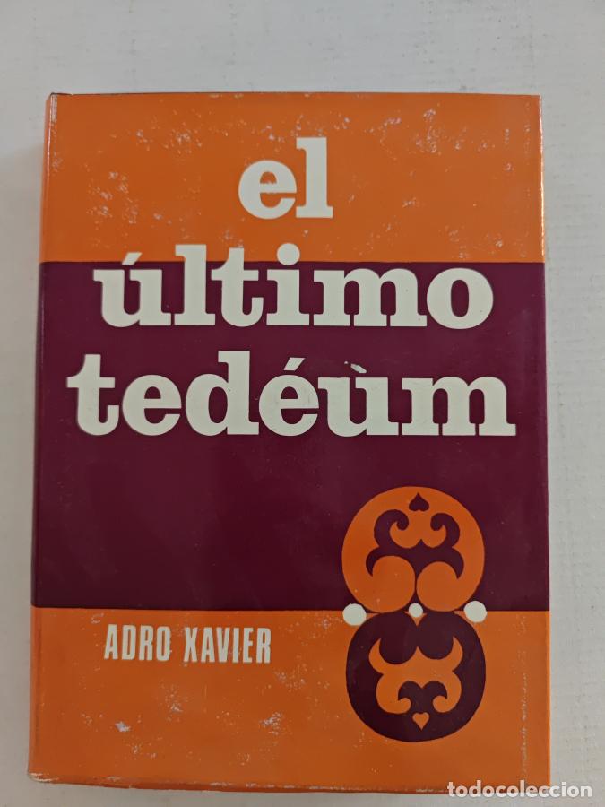 Libros: El ultimo tedeum - Xavier, Adro - TDK790 - Foto 1