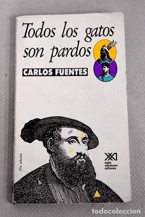 Libros: Todos los gatos son pardos.- Fuentes, Carlos - Foto 1