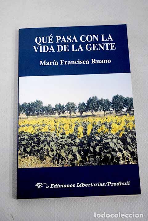 Libros: Qu&eacute; pasa con la vida de la gente.- Ruano, Mar&iacute;a Francisca - Foto 1