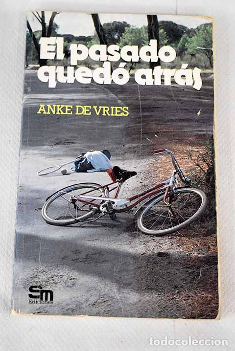 Libros: El pasado qued&oacute; atr&aacute;s.- Vries, Anke de - Foto 1