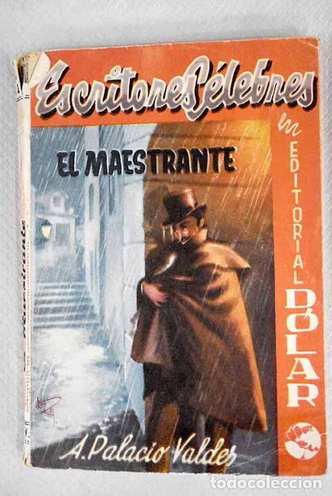 Libros: El maestrante: Palacio Vald&eacute;s, Armando.- Palacio Vald&eacute;s, Armando - Foto 1