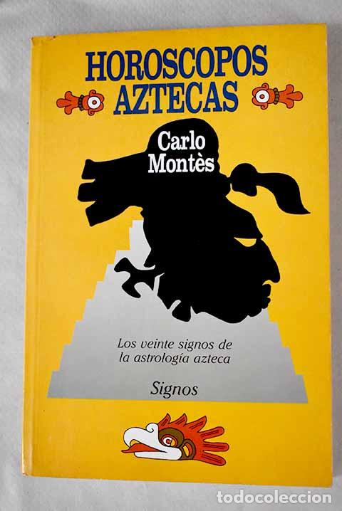 Libros: Hor&oacute;scopos aztecas.- Montes, Carlo - Foto 1