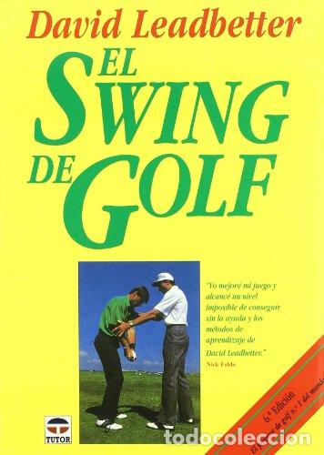 Libros: EL SWING DE GOLF (Madrid, 2007) - David Leadbetter-TDK806 - Foto 1
