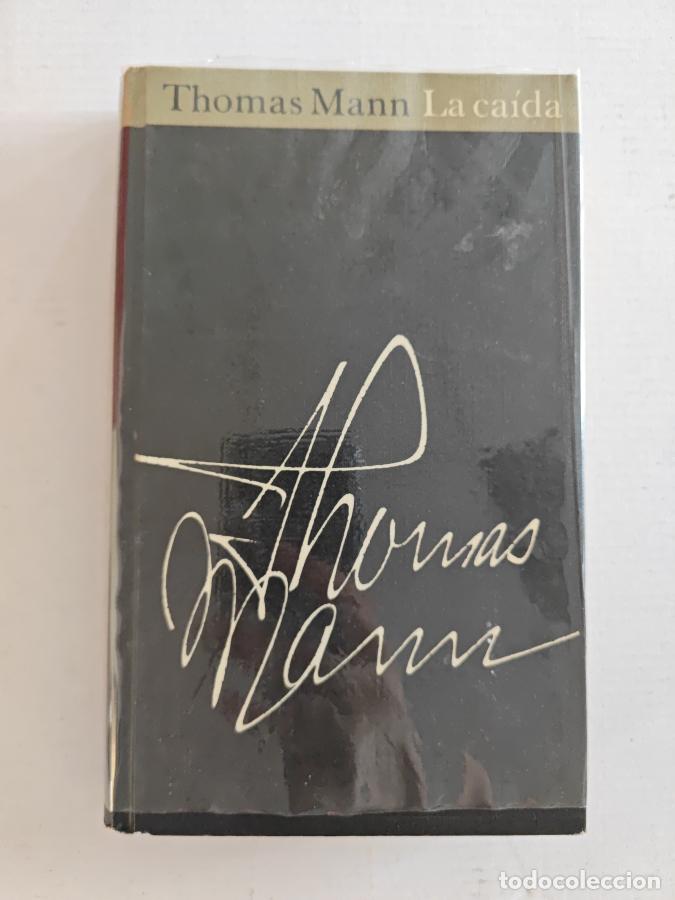 Libros: La ca&iacute;da.- Mann, Thomas - TDK806 - Foto 1