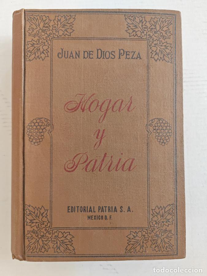Libros: JUAN DE DIOS PEZA - HOGAR Y PATRIA - TDK807 - Foto 1