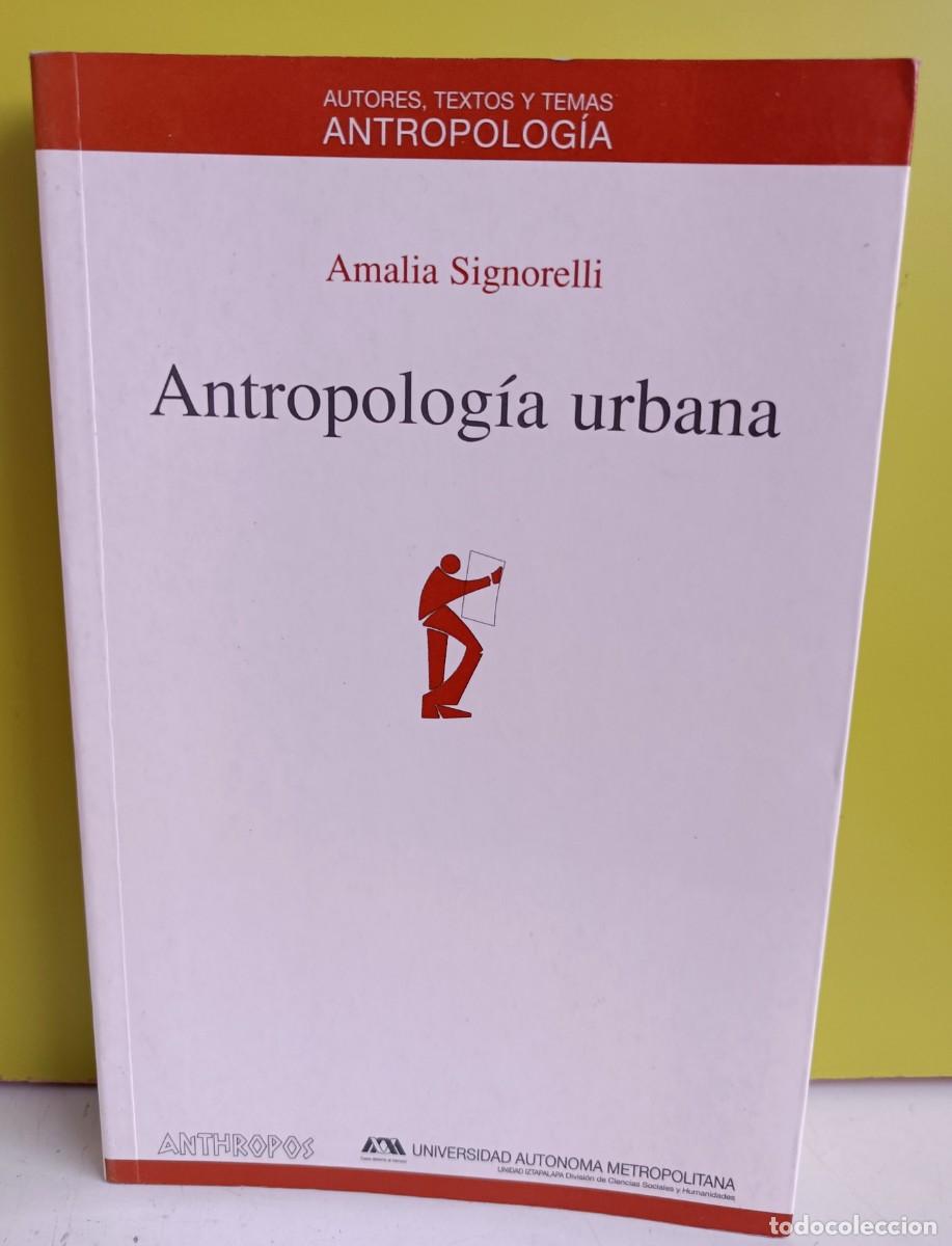 Libros: ANTROPOLOGIA URBANA - AMALIA SIGNORELLI - Foto 1