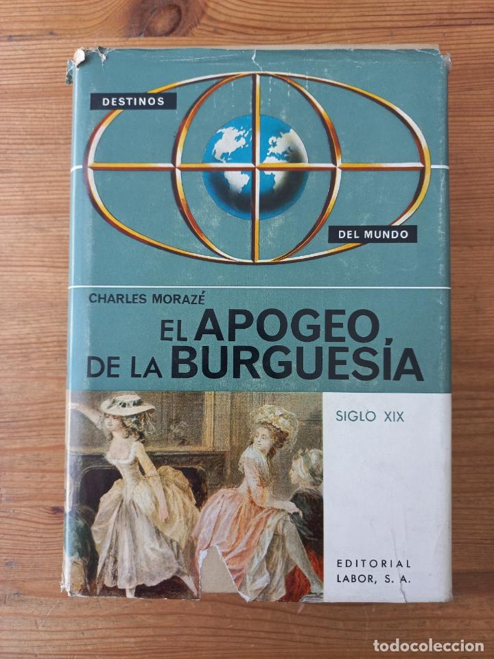 Libros: Charles Moraz&eacute; - El apogeo de la burgues&iacute;a - Foto 1