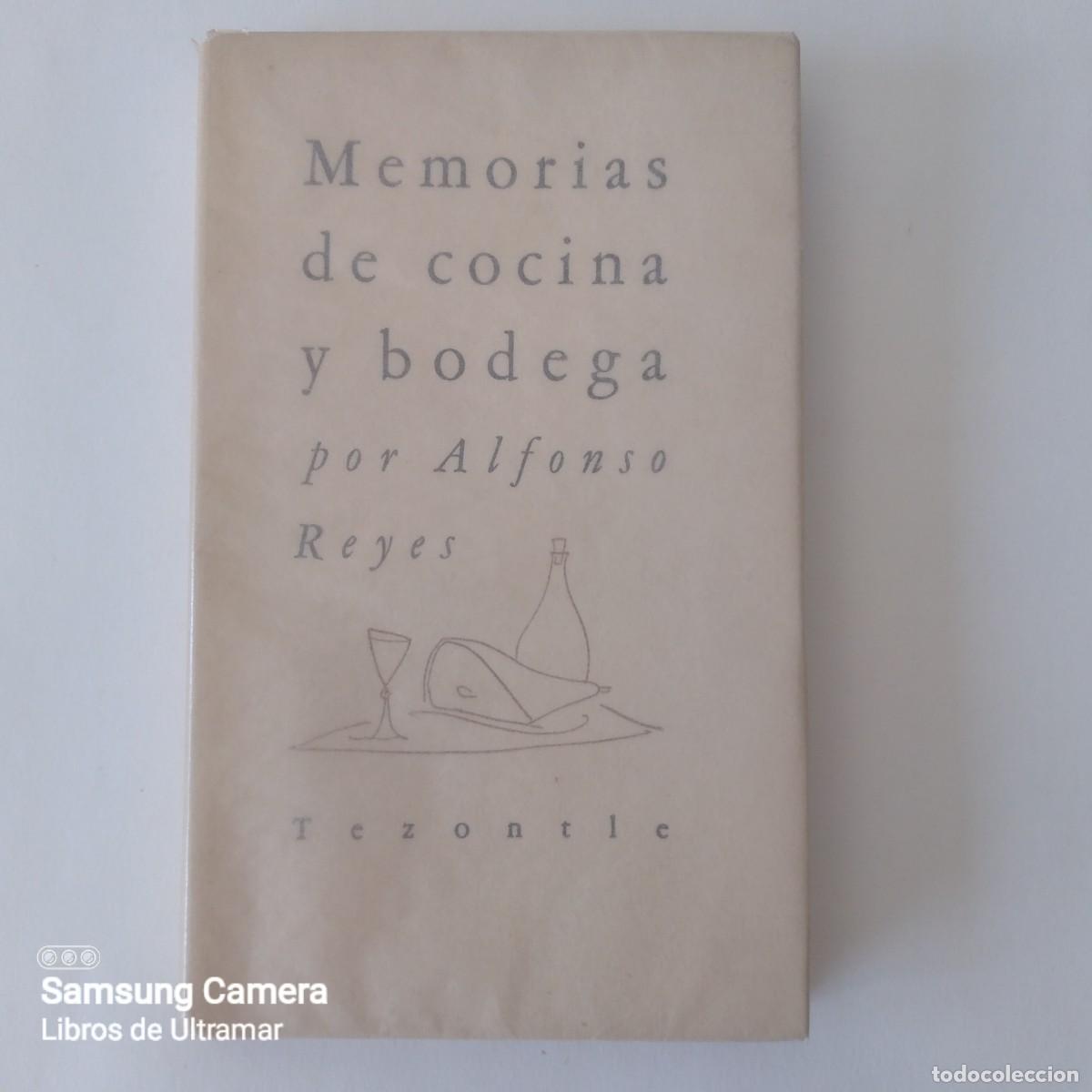 Libros: Memorias de cocina y bodega. - Reyes, Alfonso. - Foto 1