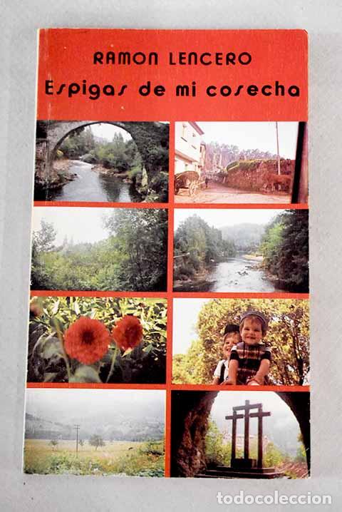 Libros: Espigas de mi cosecha.- Lencero Becerra, Ram&oacute;n - Foto 1