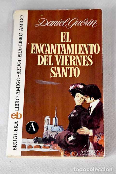 Libros: El encantamiento del Viernes Santo.- Gu&eacute;rin, Daniel - Foto 1
