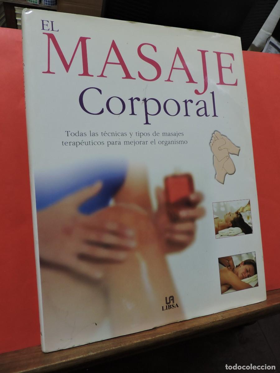 Libros: El masaje corporal. CORRAL P&Eacute;REZ, Isabel. Ed. Libsa. Madrid, 2007. - Foto 1