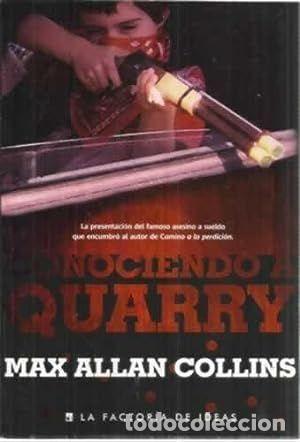 Libros: CONOCIENDO A QUARRY - ALLAN COLLIN, MAX - Foto 1