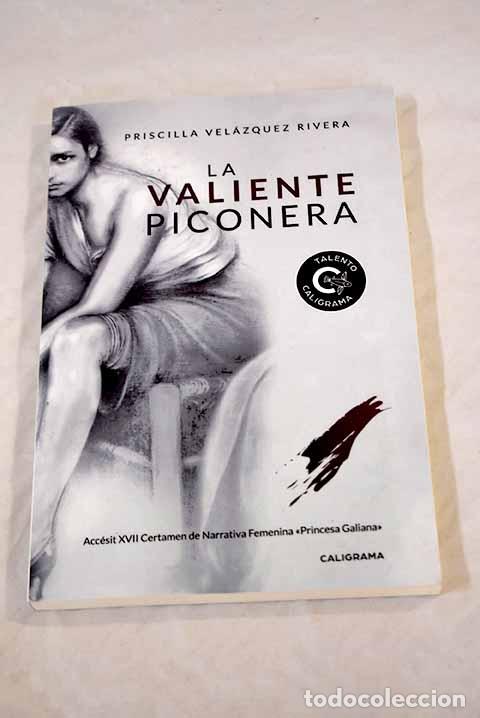 Libros: La valiente piconera.- Vel&aacute;zquez Rivera, Priscilla - Foto 1