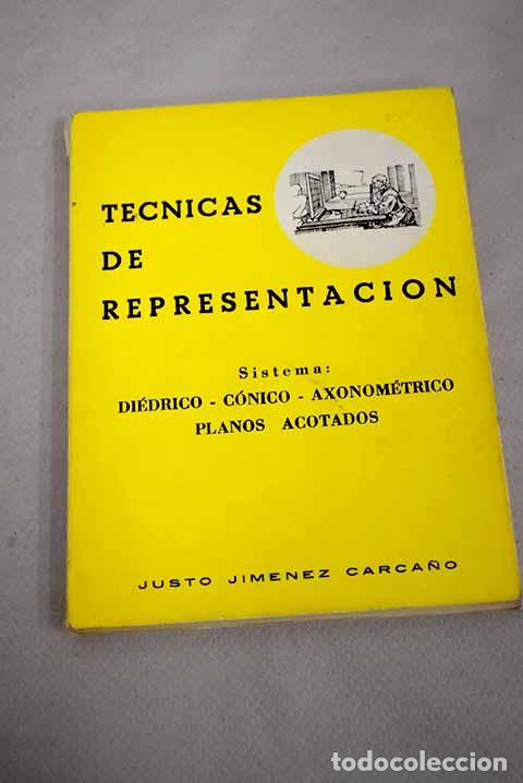 Libros: T&eacute;cnicas de representaci&oacute;n.- Jim&eacute;nez Carca&ntilde;o, Justo - Foto 1