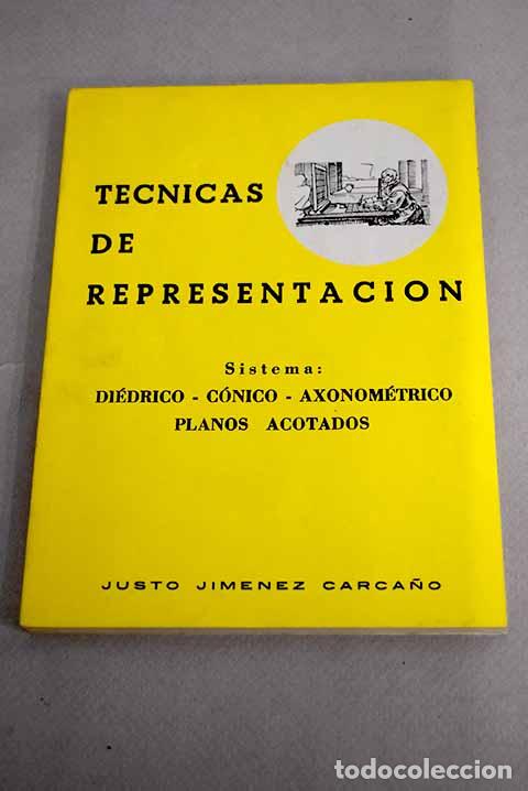 Libros: T&eacute;cnicas de representaci&oacute;n.- Jim&eacute;nez Carca&ntilde;o, Justo - Foto 1