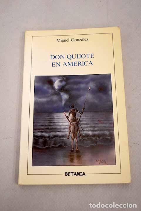 Libros: Don Quijote en Am&eacute;rica.- Gonz&aacute;lez, Miguel - Foto 1