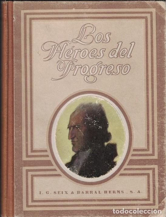 Libros: LOS H&Eacute;ROES DEL PROGRESO (Inventores e Inventos) - Llano. Alberto, - Foto 1